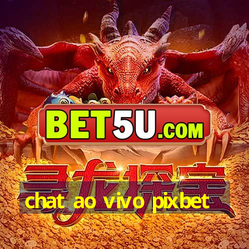 Chat Ao Vivo Pixbet